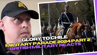 Glory To Chile Military Parade 2024 British Military Reacts Part 2 [upl. by Lesig]