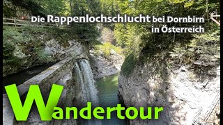 Phantastische Rappenlochschlucht in Dornbirn Wanderung durch die Schlucht und um den Staufensee [upl. by Goebel]