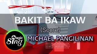 MAGICSING Karaoke MICHAEL PANGILINANBAKIT BA IKAW karaoke  Tagalog Score [upl. by Coplin]