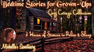 3 HRS Relaxing Stories for Sleep  COZY COTTAGE COLLECTION Bedtime Stories for Grown Ups asmr [upl. by Naujtna]