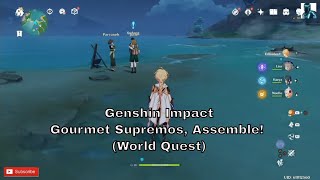 Genshin Impact  Gourmet Supremos Assemble World Quest [upl. by Huebner]