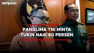 Panglima TNI Minta Tukin Naik 80 Persen Begini Syarat dari Menpan RB [upl. by Deidre]