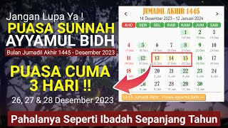 JANGAN LUPA PUASA AYYAMUL BIDH JUMADIL AKHIR 1445 H  PUASA CUMAN 3 HARI PAHALANYA IBADAH SETAHUN [upl. by Coheman282]