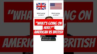 British vs American Whats going on here [upl. by Masao831]