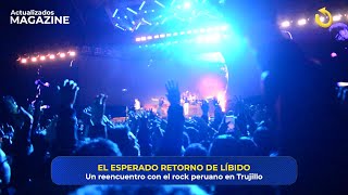 Líbido en Trujillo Un reencuentro con el rock peruano en Trujillo [upl. by Wilton15]