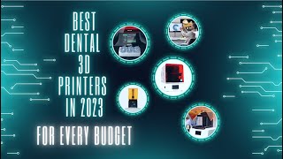 Best Dental 3D Printers in 2023 for Every Budget [upl. by Eekcaj214]