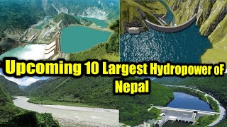 ☑️ Upcoming 10 Largest Hydropower Plant of Nepal  Mega projects of Nepal [upl. by Oyr]