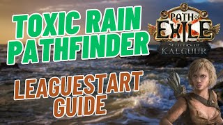 PoE 325 League Start Guide for Toxic Rain Pathfinder Survived another round of patch notes [upl. by Lateh]