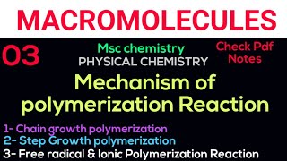 Mechanism of Polymerization Reaction  Macromolecules •Msc chemistry PHYSICAL CHEMISTRY• notes [upl. by Nor]