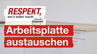 Arbeitsplatten richtig austauschen  toom Werkstatt [upl. by Salahi]