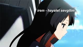 irem  hayalet sevgilim slowed  reverb [upl. by Akemit]