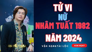 TỬ VI NHÂM TUẤT 1982 NỮ MẠNG NĂM 2024 Những Lời Khuyên Quan Trọng [upl. by Anis455]