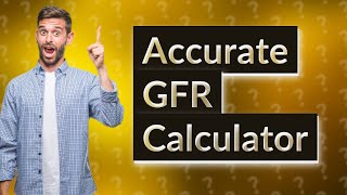 Which GFR calculator is most accurate [upl. by Namaj]