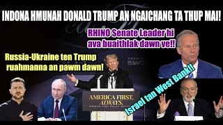 Russia leh Ukraine in Trump ruahmanna anpawm Israel tan thulawmawm Trump thusawi hmasa ber Senate [upl. by Morgenthaler]