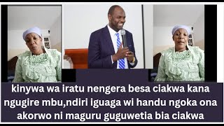 kinywa wa iratu nengera besa ciakwa kana kugire mbu [upl. by Llarret]