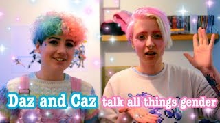 ☆Daz and Caz talk GENDER  DemigirlDemiboy and our experiences☆ [upl. by Velick]