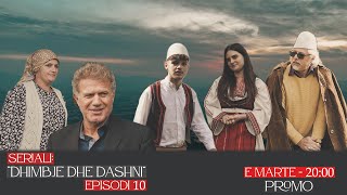 Dhimbje dhe dashni  Episodi 10  PROMO [upl. by Saffier844]