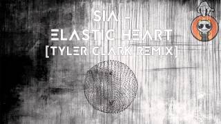 Sia  Elastic Heart Trap Remix by Tyler Clark [upl. by Manbahs518]