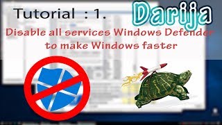 Tutorial 1  Disable all services Windows Defender to make Windows faster  Arabic Darija [upl. by Evante32]