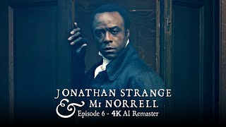 Jonathan Strange amp Mr Norrell 2015  Episode 6  4K AI Remaster [upl. by Hilary]