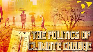 THE POLITICS OF CLIMATE CHANGE  Full DOCUMENTARY [upl. by Norda]