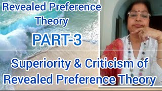 Revealed Preference Theory PART 3 Superiority amp Criticism of Revealed Preference Theory [upl. by Prestige]