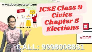 ICSE Class 9 Civics Chapter 5 Elections  Political Science [upl. by Attelocin]