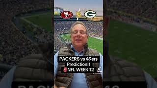 PACKERS vs 49ers Prediction🚨NFL WEEK 12 [upl. by Bettzel]