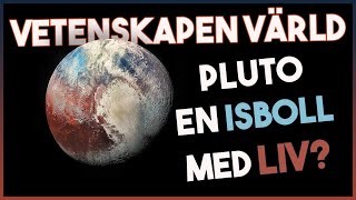 Vetenskapens Värld Pluto  en isboll med liv [upl. by Ahseer]