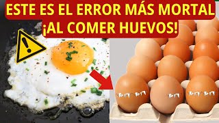 8 ERRORES que NUNCA Mas debes Cometer al Comer HUEVOS ¡Podra Costarte la VIDA [upl. by Kinch]