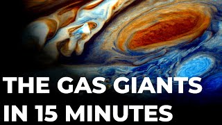 The Gas Giants Explained In 15 Minutes  Space Documentary [upl. by Enelyaj988]