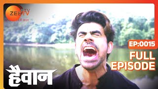 An angry Haiwaan abducts Amrita  Haiwaan  Full ep 15  Zee TV [upl. by Noiramaj416]