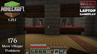 MINECRAFT 1211  176 More Villager Problems  LAPTOP Gameplay [upl. by My841]