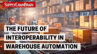 The Future of Interoperability in Warehouse Automation [upl. by Bonucci]