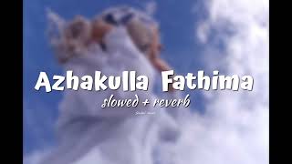 Azhakulla Fathima  𝗦𝗹𝗼𝘄𝗲𝗱  𝗿𝗲𝘃𝗲𝗿𝗯 [upl. by Artinak]