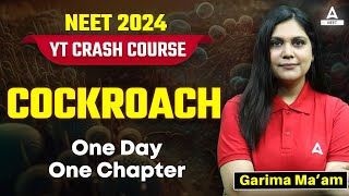 Cockroach One Shot in 3D  YT Crash Course  NCERT Line by Line  NEET 2024  Garima Goel [upl. by Monika]