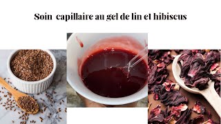 Gel hibiscus pour adoucir les cheveux [upl. by Kcirdek]