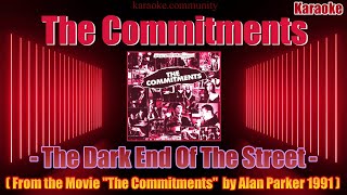 Karaoke  The Commitments  The Dark End Of The Street from the movie quotThe Commitmentsquot [upl. by Ainoyek699]