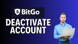 How to Deactivate Your BitGo Account 2024 [upl. by Otir]