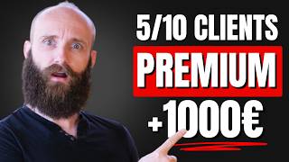 Comment obtenir des clients premium 1000€ pour ton activité en ligne [upl. by Orpha673]