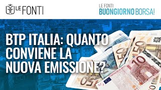 BTP ITALIA QUANTO CONVIENE LA NUOVA EMISSIONE [upl. by Syramad]