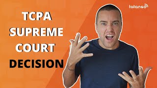 Facebook TCPA Supreme Court Decision  What Changes for SMS Marketing [upl. by Gunther834]