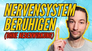 Das Nervensystem beruhigen ohne Nebenwirkung [upl. by Ahsilem]