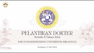 Pelantikan Dokter FK Unair Gelombang II Tahun 2024 [upl. by Astri]