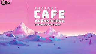 Cafe Không Đường Karaoke  Jombie x TKan x Bean Lofi Beat [upl. by Navak]