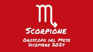 Oroscopo Scorpione Dicembre 2024 [upl. by Ayatnahs]