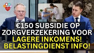 Ontdek Zorgtoeslag €150 Subsidie op Zorgverzekering voor Lagere Inkomens Belastingdienst Info [upl. by Olnek]