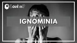 Qué es la ignominia  Significado de ignominia [upl. by Ateiram82]