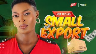 Starting Small Export Business From Nigeria [upl. by Dysart884]