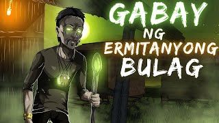 GABAY NG ERMITANYONG BULAG Aswang True Story [upl. by Anerdna]